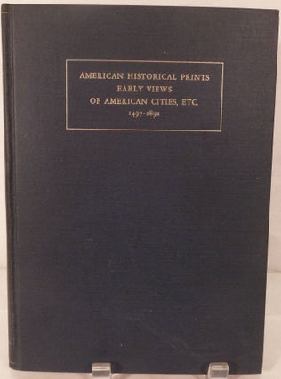 Item #9643 American Historical Prints Early Views of American Cities, etc. From the Phelps Stokes...